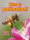 Cover image for What is pollination?